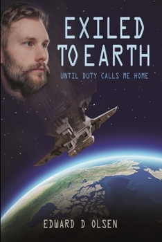 Paperback Exiled To Earth, Until Duty Calls Me Home Book