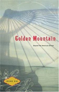 Paperback The Golden Mountain: Beyond the American Dream Book