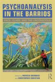 Paperback Psychoanalysis in the Barrios: Race, Class, and the Unconscious Book