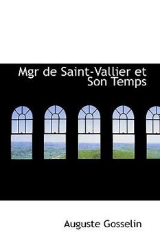 Paperback Mgr de Saint-Vallier Et Son Temps Book