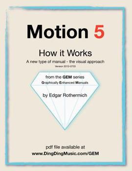 Paperback Motion 5 - How it Works: A new type of manual - the visual approach Book