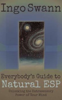 Paperback Everybody's Guide to Natural ESP: Unlocking the Extrasensory Power of Your Mind Book