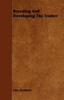 Paperback Breeding and Developing the Trotter Book