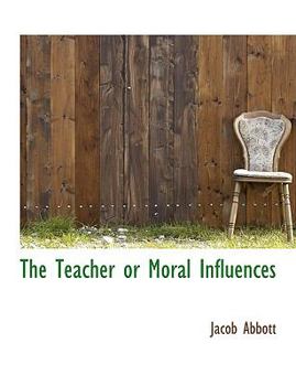 Paperback The Teacher or Moral Influences Book