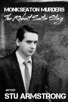 Paperback Monkseaton Murders: The Robert Sartin Story Book