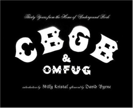 Hardcover Cbgb & Omfug: Thirty Years from the Home of Underground Rock Book