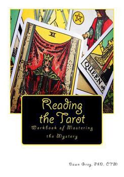 Paperback Reading the Tarot: Workbook of Mastering the Mystery Book