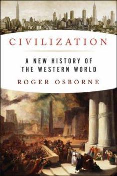 Hardcover Civilization: A New History of the Western World Book