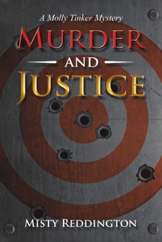 Paperback Murder and Justice: A Molly Tinker Mystery Book