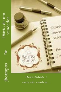 Paperback Diário de um vendedor: Honestidade e amizade vendem... [Portuguese] Book