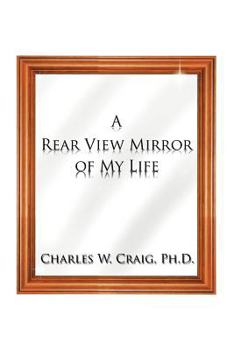 Paperback A Rear View Mirror of My Life Book