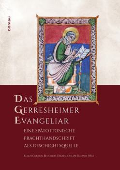 Hardcover Das Gerresheimer Evangeliar: Eine Spatottonische Prachthandschrift ALS Geschichtsquelle [German] Book