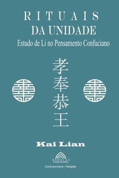 Paperback Rituais da Unidade - Estudo de Li no Pensamento Confuciano [Portuguese] Book