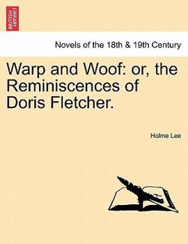 Paperback Warp and Woof: Or, the Reminiscences of Doris Fletcher. Book