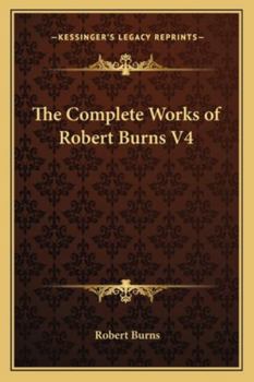 Paperback The Complete Works of Robert Burns V4 Book