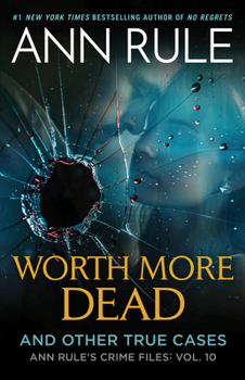 Paperback Worth More Dead: And Other True Cases Vol. 10 Book