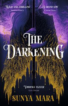 The Darkening: A Thrilling and Epic YA Fantasy Novel
