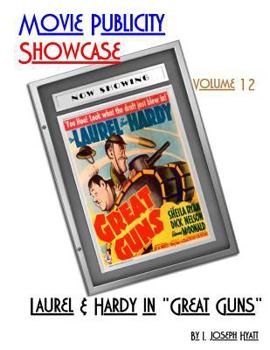 Paperback Movie Publicity Showcase Volume 12: Laurel and Hardy in "Great Guns" Book