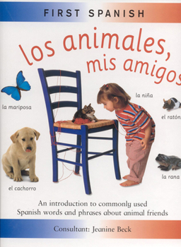 Hardcover Los Animales, Mis Amigos (First Spanish) Book