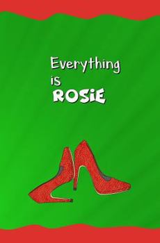 Paperback Everything is Rosie: Blank Journal and Musical Theater Quote Book