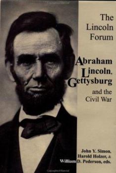 Hardcover The Lincoln Forum: Abraham Lincoln, Gettysburg and the Civil War Book