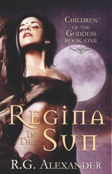 Regina in the Sun - Book #1 of the Children of the Goddess