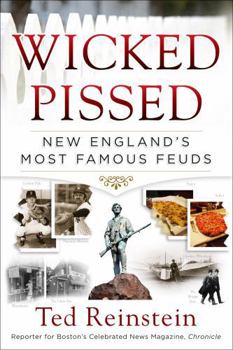 Paperback Wicked Pissed: New England's Most Famous Feuds Book