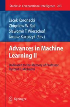 Paperback Advances in Machine Learning II: Dedicated to the Memory of Professor Ryszard S. Michalski Book