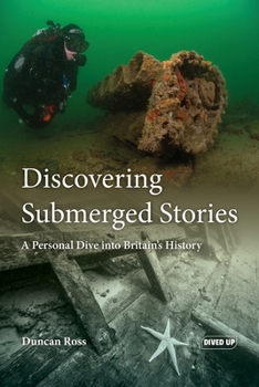 Discovering Submerged Stories: A Personal Dive into Britain's History