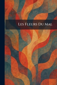 Les Fleurs Du Mal
