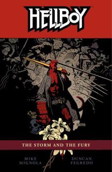 Hellboy: The Storm and The Fury - Book #3 of the Hellboy: The Duncan Fegredo Trilogy