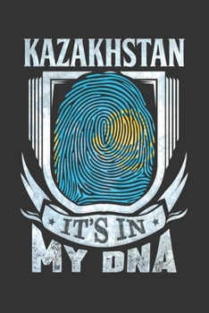 Kazakhstan It's In My DNA: Kazakhstani Thumbprint Flag Diary Planner Notebook Journal 6x9 Personalized Customized Gift For Patriotic Kazakhstani With there Heritage And Roots From Kazakhstan