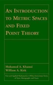 Hardcover An Introduction to Metric Spaces and Fixed Point Theory Book