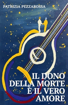 Paperback Il Dono della Morte è il Vero Amore [Italian] Book