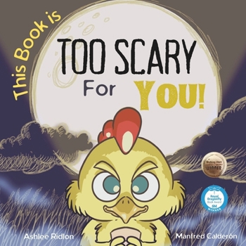 Paperback This Book is TOO Scary For You!: A Silly, Scary and Interactive Story for Ages 2-8! Book