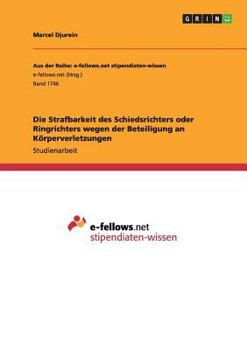 Paperback Die Strafbarkeit des Schiedsrichters oder Ringrichters wegen der Beteiligung an Körperverletzungen [German] Book