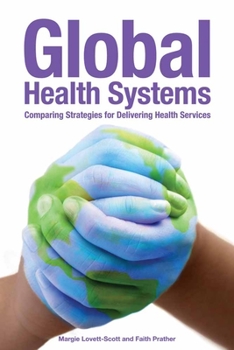 Paperback Global Health Systems: Comparing Strategies for Delivering Health Services Book