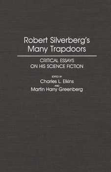Hardcover Robert Silverberg's Many Trapdoors: Critical Essays on His Science Fiction Book