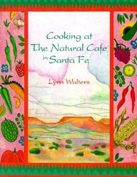 Paperback Cooking at the Natural Cafe in Santa Fe Book