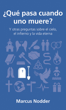 Paperback ¿Qué Pasa Cuando Uno Muere?: Y Otras Preguntas Sobre El Cielo, El Infierno Y La Vida Eterna [Spanish] Book