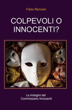 Paperback Colpevoli O Innocenti?: Le indagini del Commissario Innocenti [Italian] Book