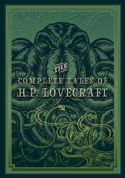 The Complete Tales of H.P. Lovecraft (Knickerbocker Classics)