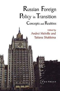 Paperback Russian Foreign Policy in Transition: Concepts and Realities Book