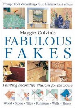 Paperback Maggie Covin's Fabulous Fakes: Painted Decorative Illusions for the Home Book