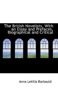 The British Novelists with an Essay and Prefaces, Biographical and Critical