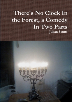 Paperback There's No Clock In the Forest, a Comedy In Two Parts Book