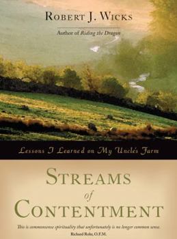Hardcover Streams of Contentment: Lessons I Learned on My Uncle's Farm Book