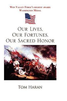 Hardcover Our Lives, Our Fortunes, Our Sacred Honor Book