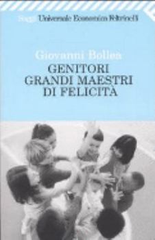 Paperback Genitori grandi maestri di felicità [Italian] Book
