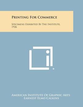 Paperback Printing for Commerce: Specimens Exhibited by the Institute, 1926 Book